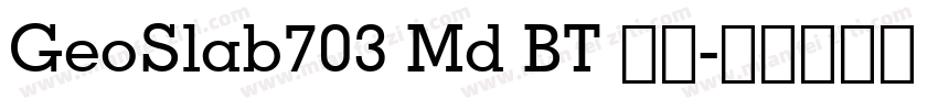 GeoSlab703 Md BT 粗体字体转换